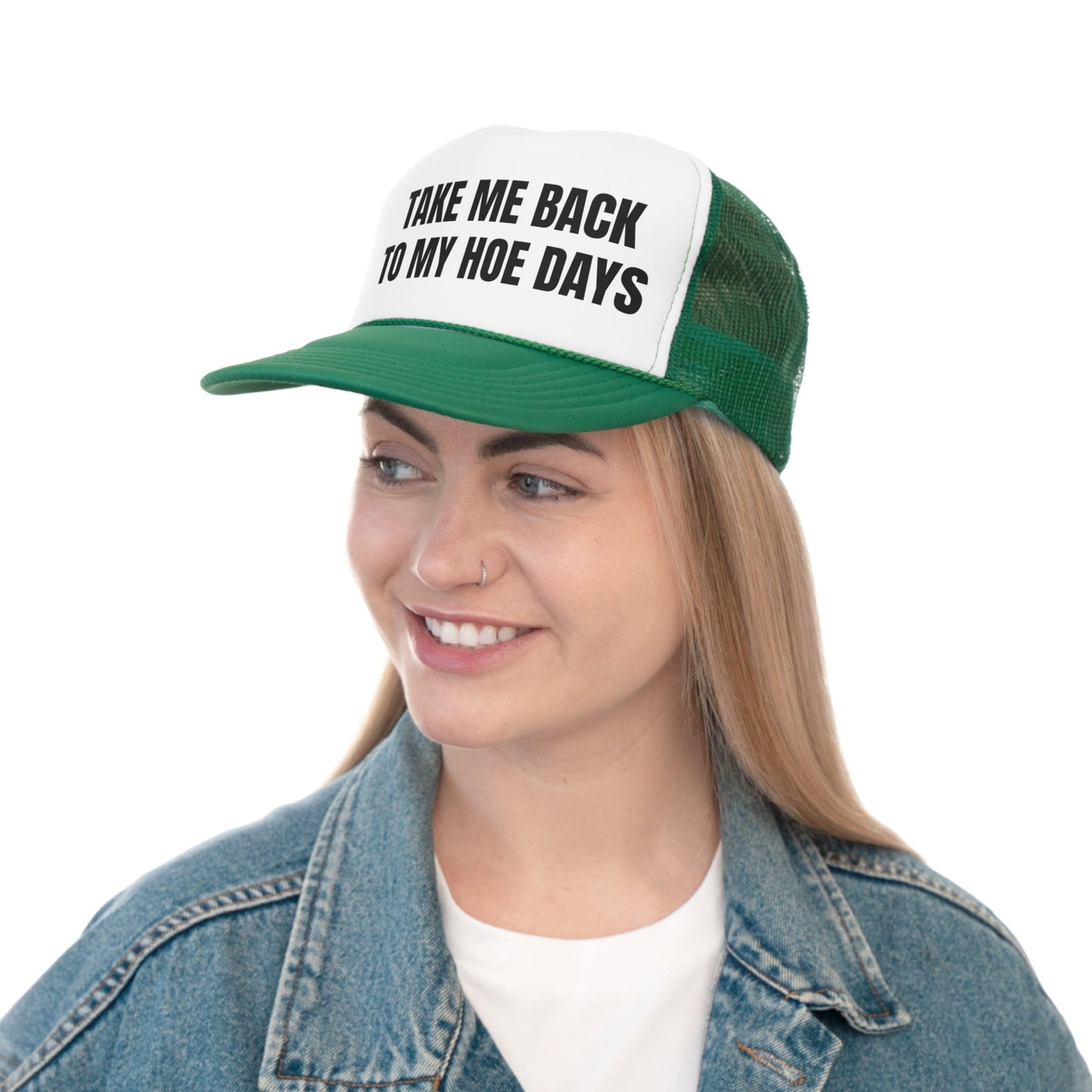 Take Me Back To My Hoe Days Funny Trucker Hat