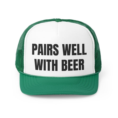 Pairs Well With Beer Funny Trucker Hat