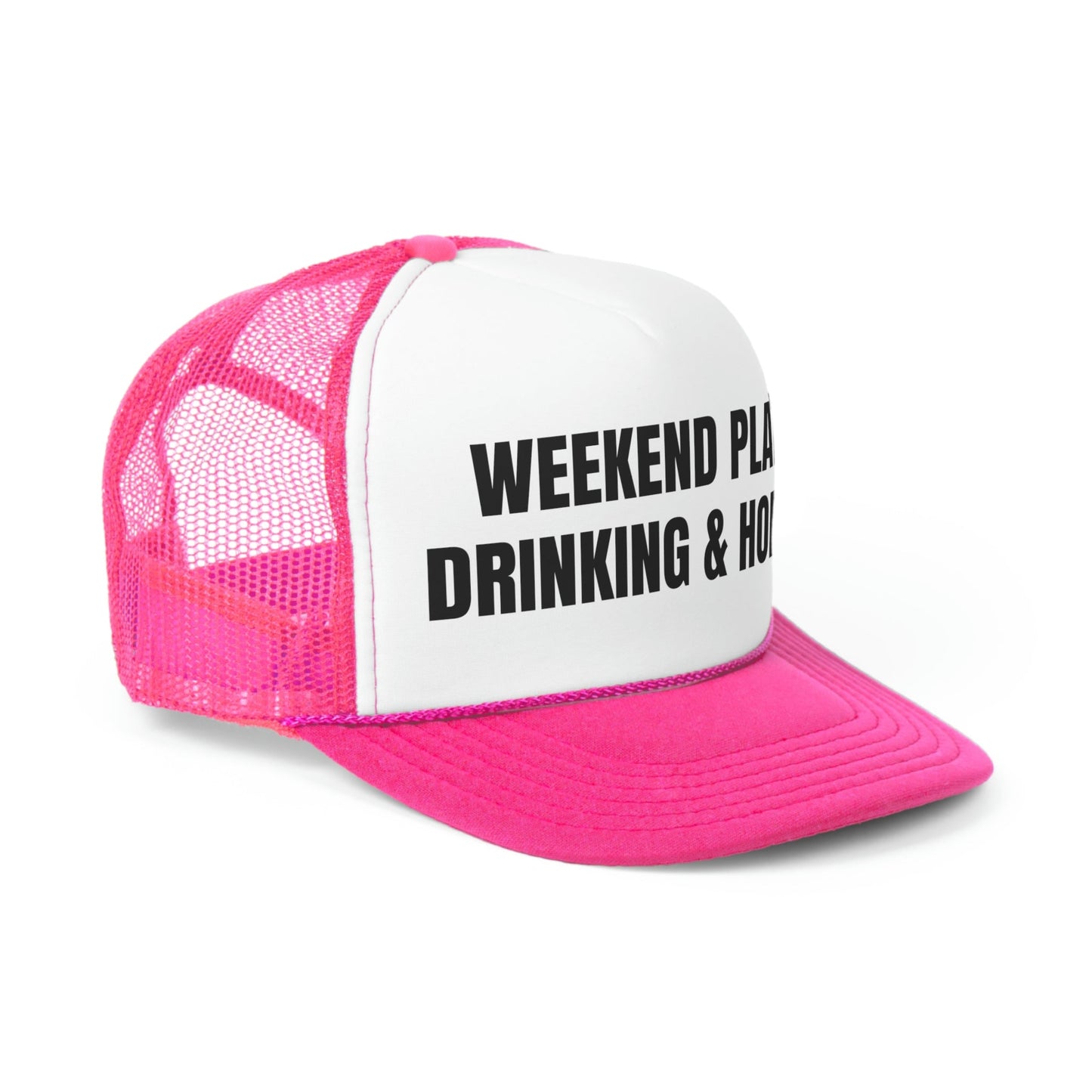 Weekend Plans Drinking And Hoeing Funny Trucker Hat