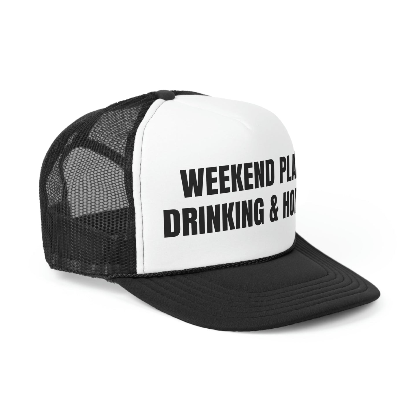 Weekend Plans Drinking And Hoeing Funny Trucker Hat