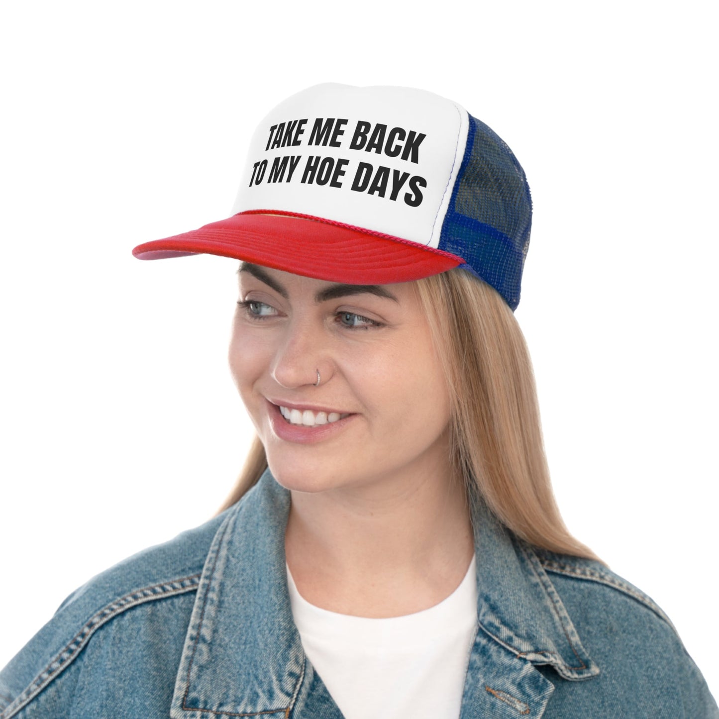 Take Me Back To My Hoe Days Funny Trucker Hat