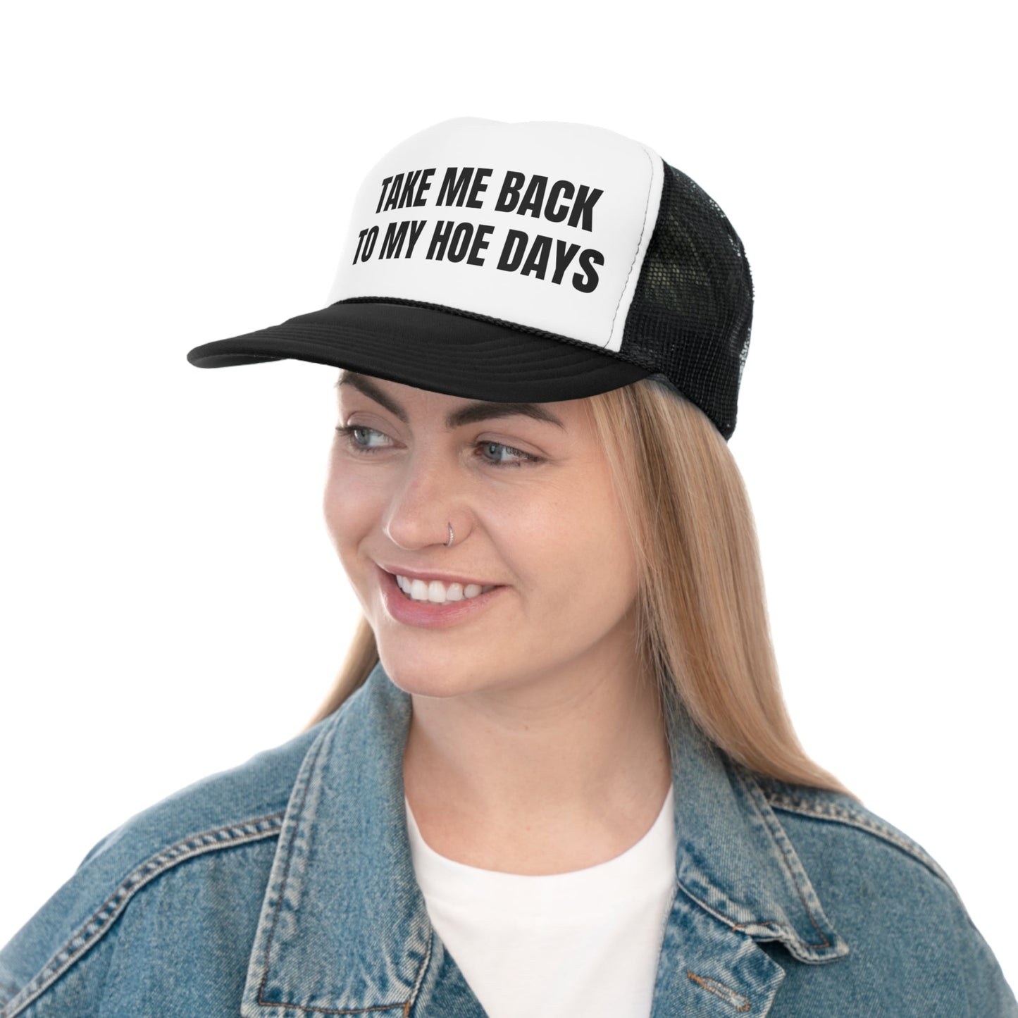 Take Me Back To My Hoe Days Funny Trucker Hat