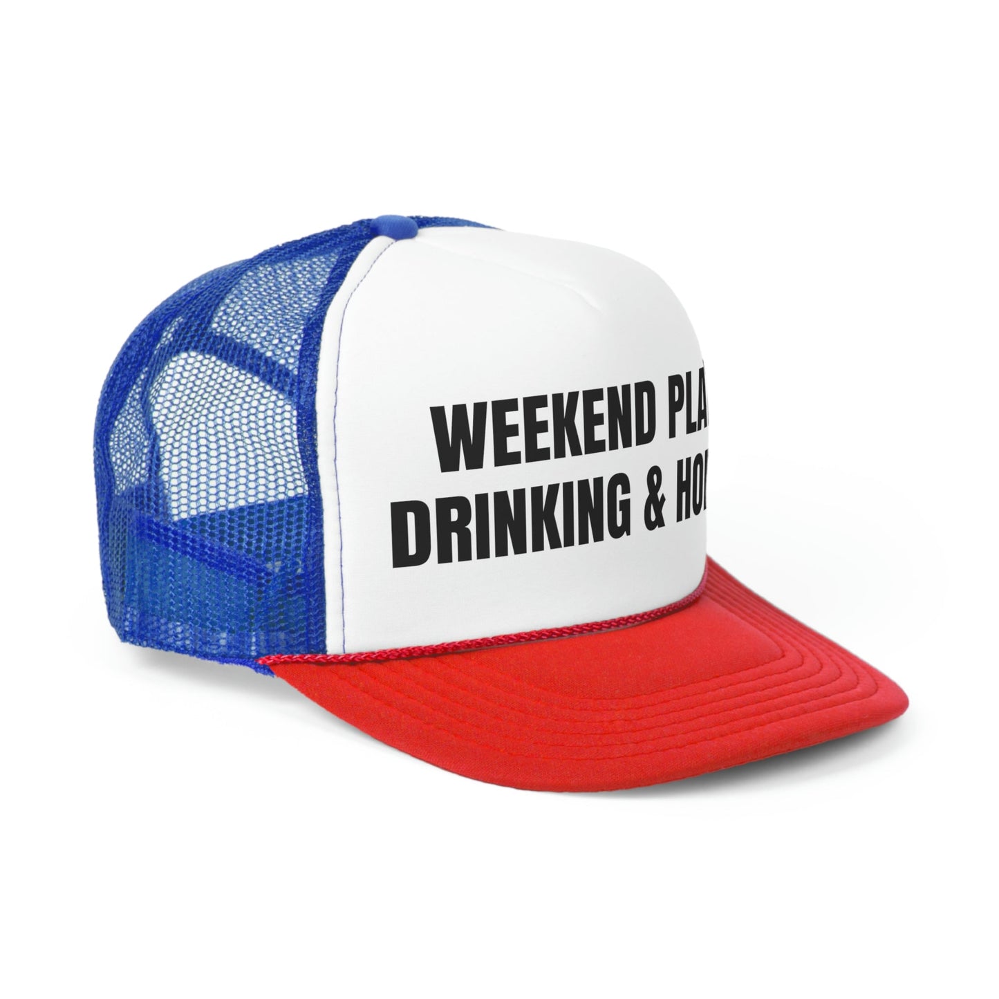 Weekend Plans Drinking And Hoeing Funny Trucker Hat