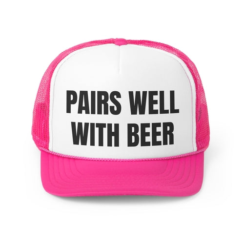 Pairs Well With Beer Funny Trucker Hat