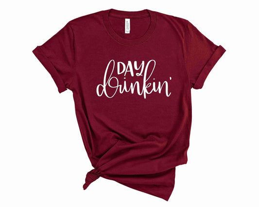 Day Drinkin  - Graphic Tee