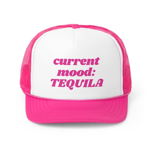 Current Mood Tequila Funny Trucker Hat