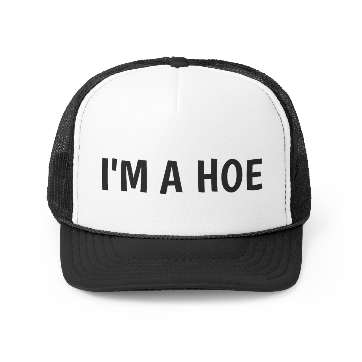 I'm A Hoe Trucker Hat