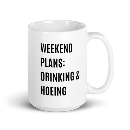 Weekend Plans Drinking & Hoeing Funny Mug